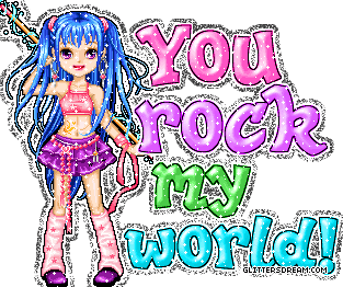you rock my world   