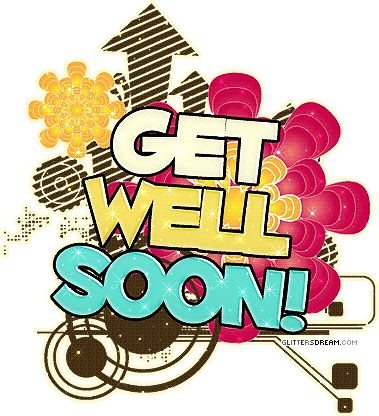 Pictures For Get Well Soon. get well soon myspace comments
